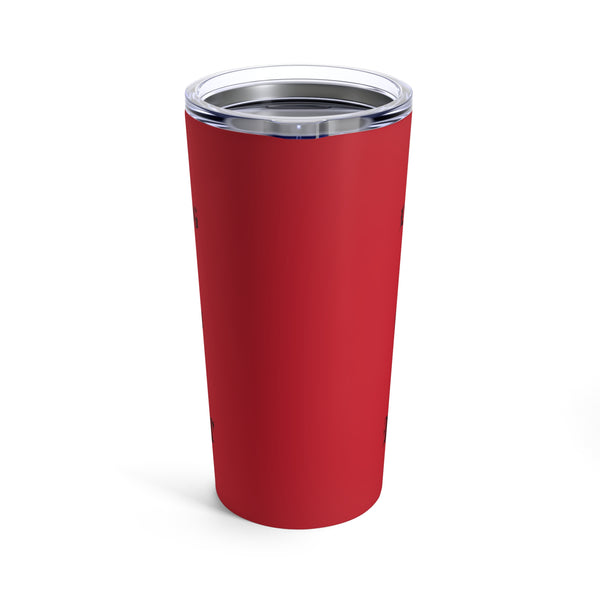 Red no Sucker Shit Tumbler 20oz