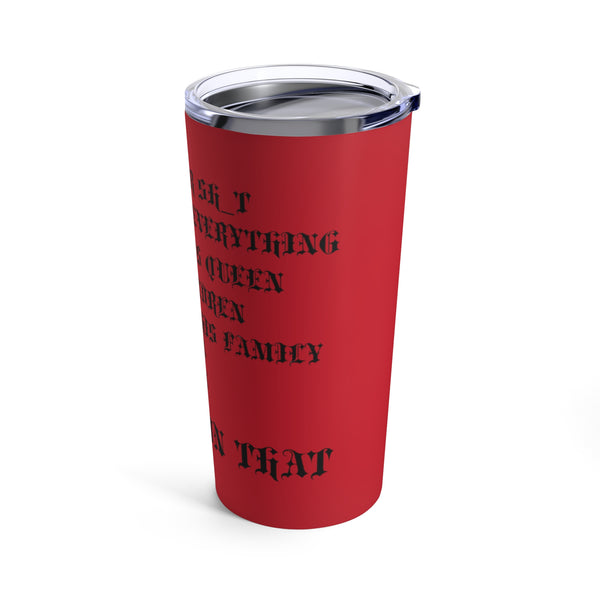 Red no Sucker Shit Tumbler 20oz