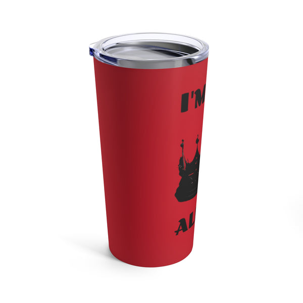 I'm King Alpha Tumbler 20oz